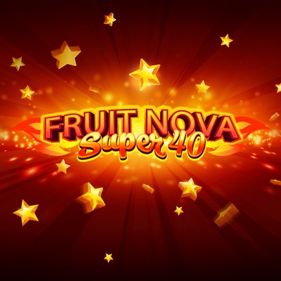 Fruit Super Nova 40